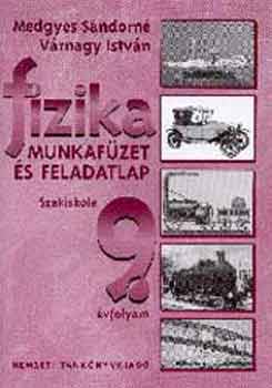 Fizika munkafzet s feladatlap a szakiskolk 9. vfolyama szmra