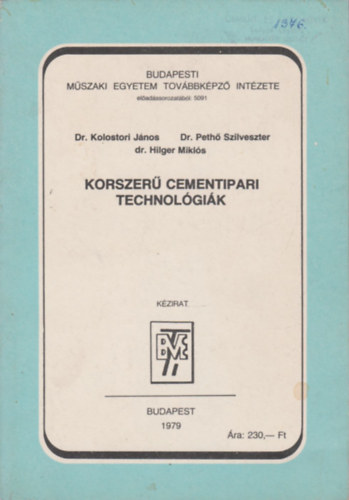 Korszer cementipari technolgik (A cementipari rls nhny specilis problmja, A cementipari osztlyozs alapelvei, Cementmvek automatizlsnak nhny krdse)