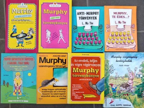 (8db) "Murphy trvnyknyve" humorirodalmi knyvcsomag: szablysrtsi trvnyknyve / Erotikus trvnyknyve / komolytalan trvnyei a golfrl / Anti-Murphy trvnyek / Murphy te des...? / szmtgpes trvnyei / Murphy te
