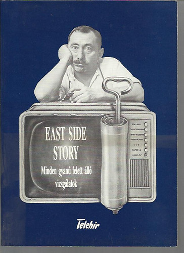 East Side Story -Minden gyan felett ll vizsglatok