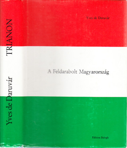 Trianon- A feldarabolt Magyarorszg