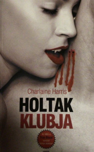 Holtak klubja - True Blood 3.