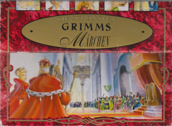 Wilhelm Grimm Jacob Grimm - Die schnsten Grimms  mrchen - Rapunzel, Rumpelstilzchen, Das tapfere schneiderlein, Der froschprinz, Schneewittchen