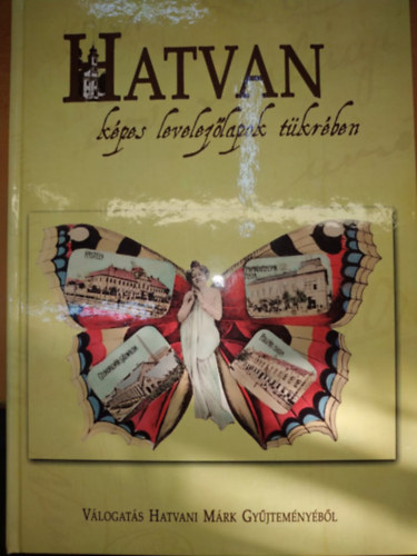 Hatvan, k�pes levelez�lapok t�kr�ben