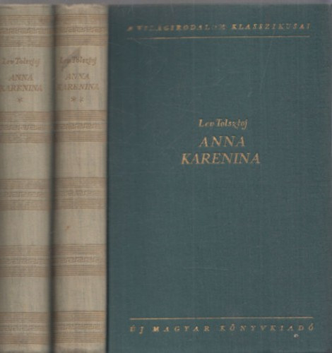Anna Karenina I-II. - A vilgirodalom klasszikusai