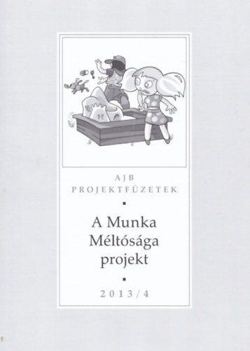 A Munka Mltsga projekt 2013/4