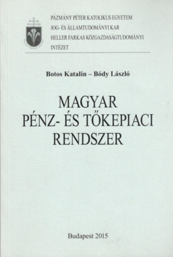 Botos Katalin - Bdy Lszl - Magyar pnz- s tkepiaci rendszer