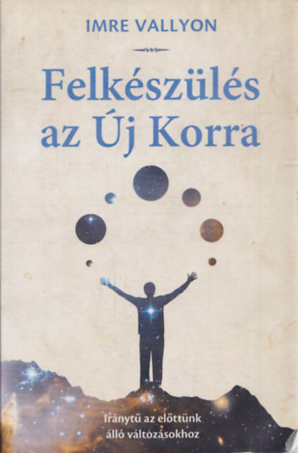 Felkszls az j Korra