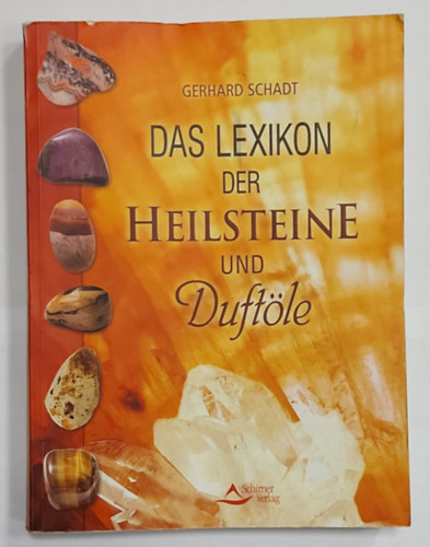 Das Groe Lexikon der Heilsteine und Duftle (A gygyt kvek s illolajak nagy enciklopdija, nmet nyelven)
