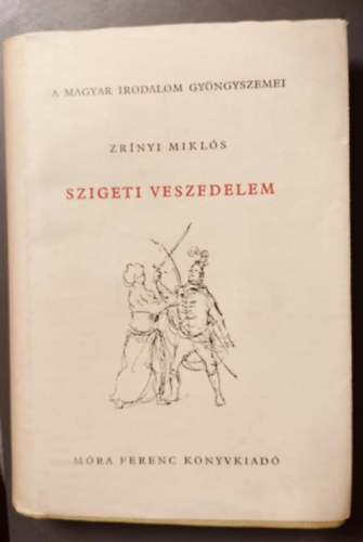 Szigeti veszedelem - A Magyar Irodalom Gy�ngyszemei