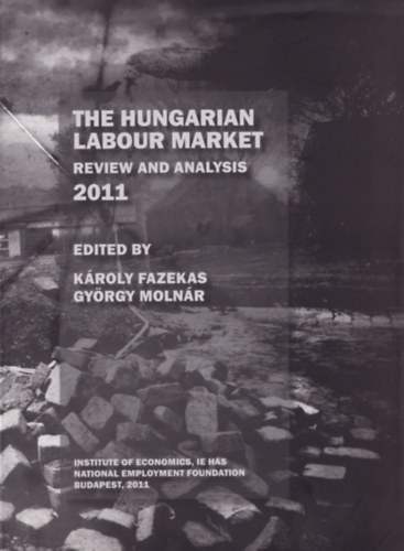 Molnr Gyrgy Fazekas Kroly - The Hungarian labour market