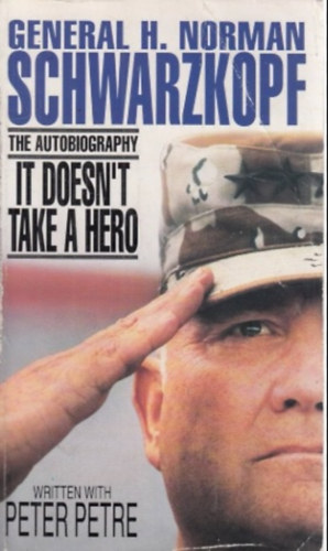 Schwarzkopf H.Norman - It Doesn't Take A Hero