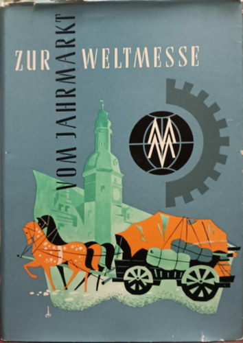 Dr. Erich Rosenbaum Karl Steinm�ller - Vom Jahrmarkt zur Weltmesse