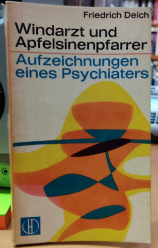 Windarzt und Apfelsinenpfarrer: Aufzeichnungen eines Psychiaters (Herder-bcherei Band 125)