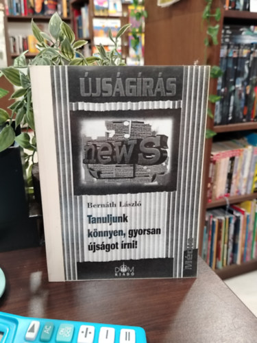 Bern�th L�szl� - Tanuljunk k�nnyen, gyorsan �js�got �rni!