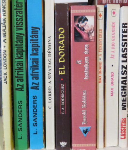 Max Brand, Harold Robbins, E. A. Rodriguez , Lawrence Sanders, Jack London Jack Slade (Barsi dn), Charles Lorre (Nagy Kroly) - 9 db kalandregny: Meghalsz Lassiter; t a Rio Grandn; A fenegyerek; A hatalom ra; El Dorado; A sivatag dmona; Az afrikai kapitny; Az afrikai kapitny visszatr; A majk kincse