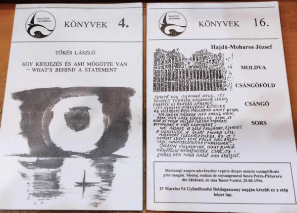 2 db Balaton Akadmia konyvek: Egy kifejezs s ami mgtte van - What's Behind a Statement (4) + Moldva - Csngfld - Csng sors (16)
