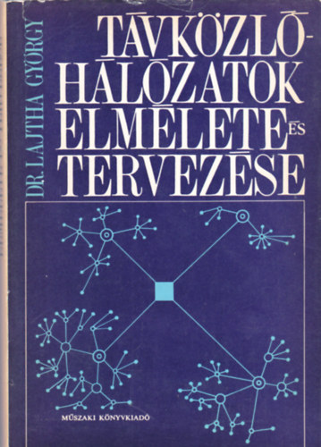 T�vk�zl�- h�l�zatok elm�lete �s tervez�se