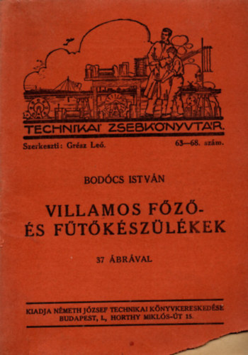 Bodcs Istvn - Villamos fz- s ftkszlkek