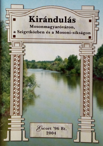 Bedcs Gyula - Kirnduls Mosonmagyarvron, a Szigetkzben s a Mosoni-sksgon