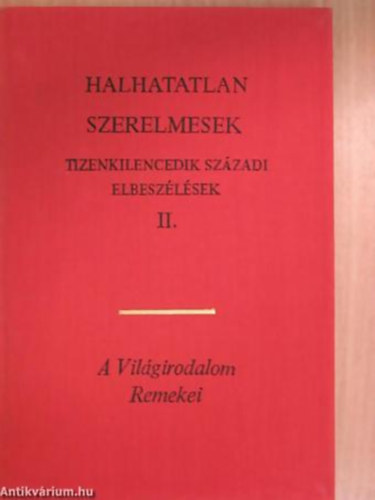 Halhatatlan szerelmesek II. (A Vil�girodalom Remekei)