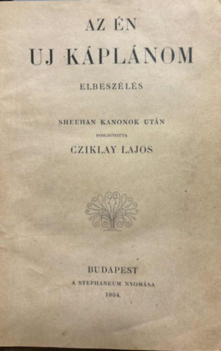 Az �n uj k�pl�nom - Elbesz�l�s - Sheenan Kanonok ut�n 1904.