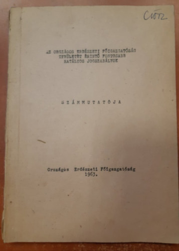 Az orsz�gos erd�szeti f�igazgat�s�g ter�let�t �rint� fontosabb hat�lyos jogszab�lyok sz�mmutat�ja