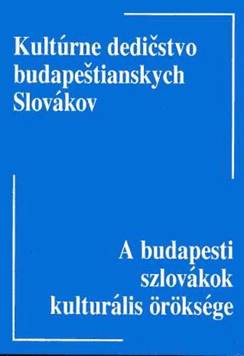 A budapest szlovkok kulturlis rksge/Kultrne dedicstvo budapestia