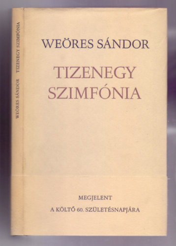 Tizenegy szimfnia (Megjelent a klt 60. szletsnapjra)