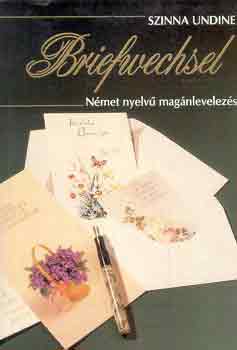 Szinna Undine - Briefwechsel (n�met nyelv� mag�nlevelez�s)