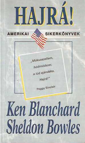 Szerz Ken Blanchard Sheldon Bowles Fordt Komromy Rudolf - Hajr!      - Amerikai Sikerknyvek