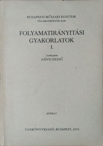 Folyamatir�ny�t�si gyakorlatok I.