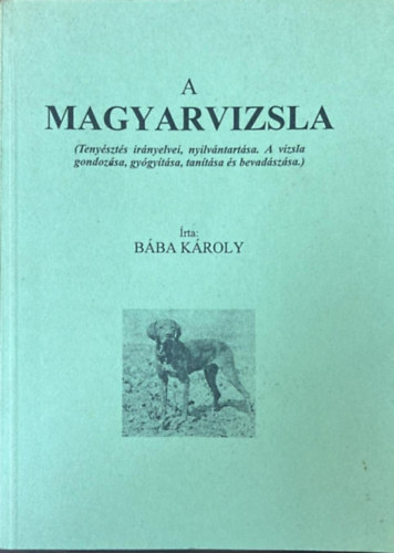 B�ba K�roly - A magyarvizsla