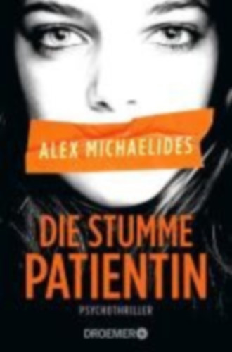 Alex Michaelides - Die stumme Patientin