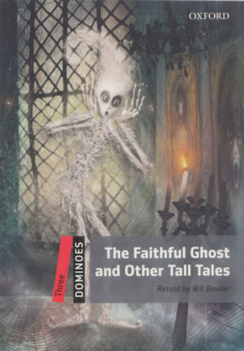 Bill Bowler - The Faithful Ghost and Other Tall Tales (Dominoes)