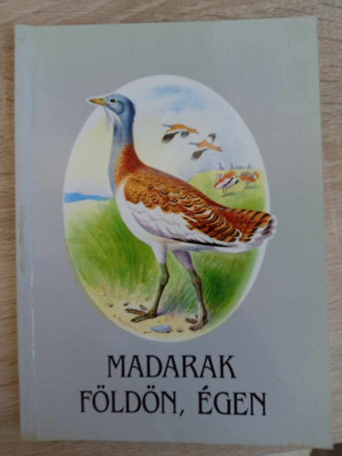 Madarak fldn, gen - ornitolgiai ismeretterjeszt (Magyar Madrtani s Termszetvdelmi Egyeslet)