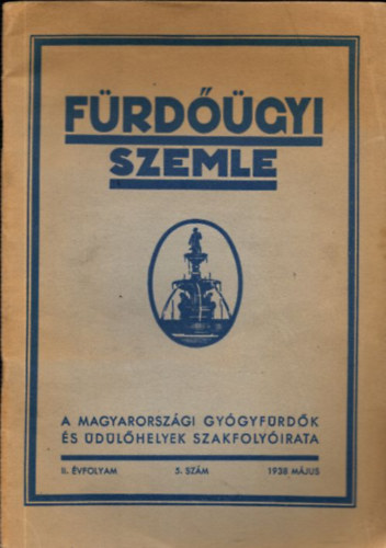 Dr. Techert Gyula - Frdgyi Szemle - 3db. (1937/I.vf. 1-2.szmok s 1938/II.vf. 5.szm)