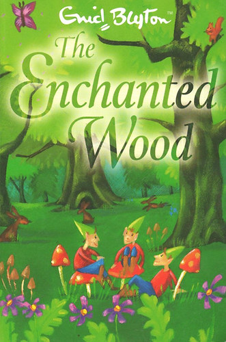Enid Blyton - The Enchanted Wood