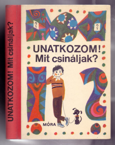 Unatkozom! Mit csinljak? (Mellkletekkel)
