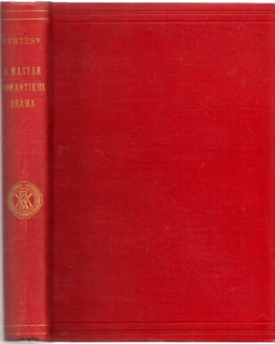 A magyar romantikus dr�ma (1837-1850)
