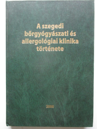 A szegedi b�rgy�gy�szati �s allergol�giai klinika t�rt�nete