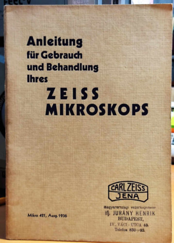 Anleitung fr Gebrauch und Behandlung Ihres Zeiss mikroskops (Carl Zeiss Jena)