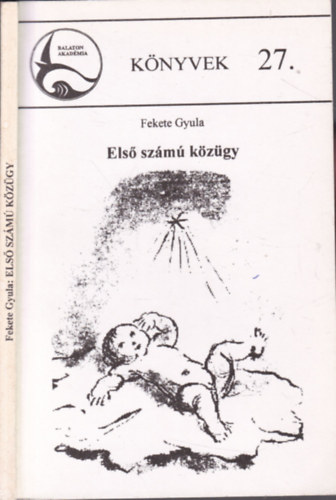 Els szm kzgy (dediklt)- Balaton Akadmia knyvek 27.