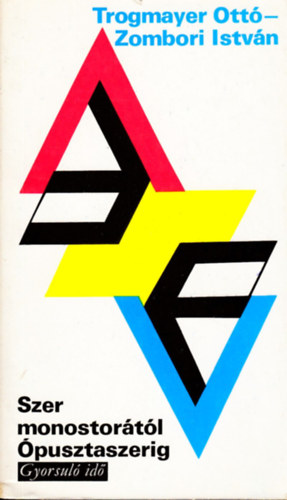 Szer monostor�t�l �pusztaszerig (gyorsul� id�)