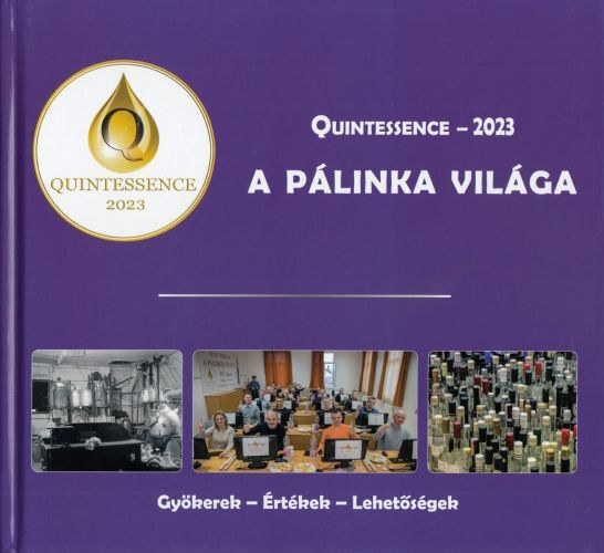 Quintessence - 2023 A P�linka vil�ga