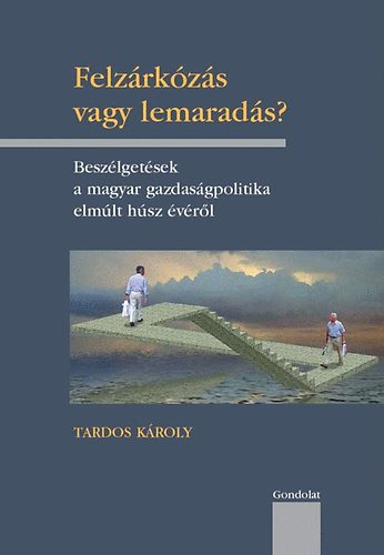 Felz�rk�z�s vagy lemarad�s?