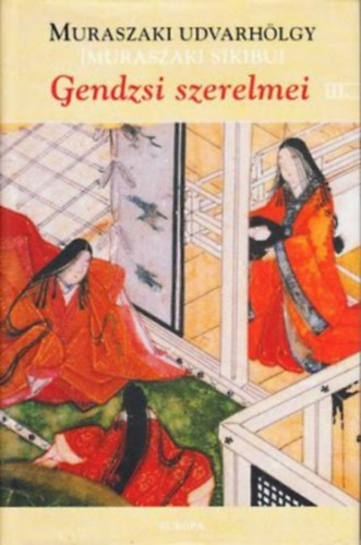 Gendzsi szerelmei III.