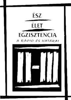 sz, let, egzisztencia II-III.: A rci s hatrai