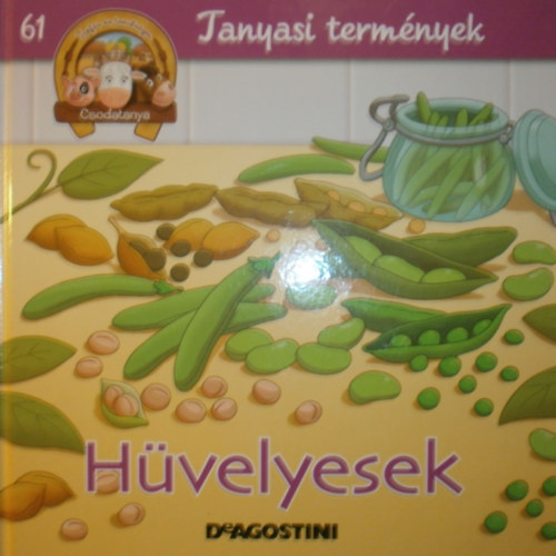 Hvelyesek (Tanyasi termnyek) (Csodatanya 61.)