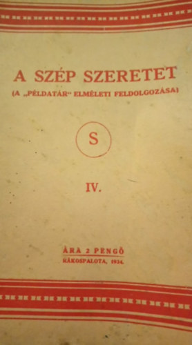 A szp szeretet (A "pldatr" elmleti feldolgozsa) IV.